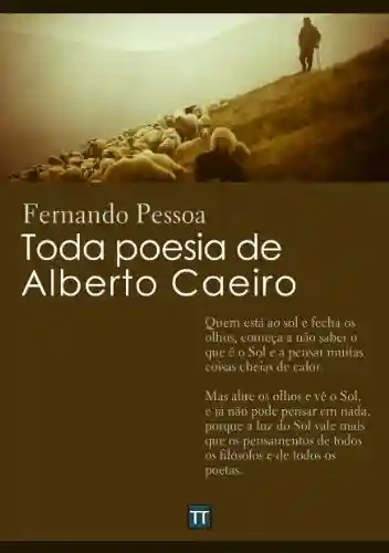 Livro PDF Toda poesia de Alberto Caeiro (Com notas)