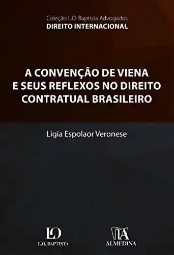 Livro PDF: A convenção de Viena e seus reflexos no direito contratual brasileiro