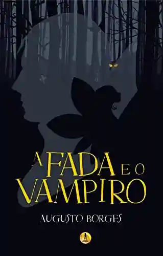 Capa do livro: A Fada e o Vampiro - Ler Online pdf