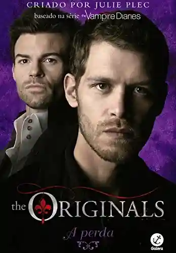 Capa do livro: A perda – The Originals vol. 2 - Ler Online pdf