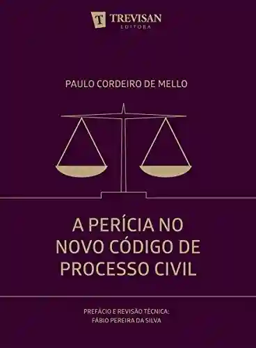 Livro PDF: A perícia no novo código do processo Civil