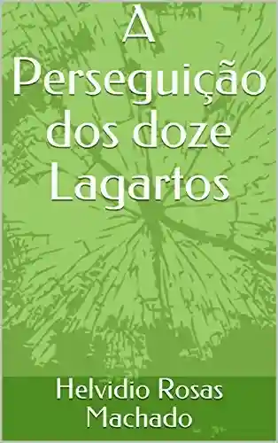 Livro PDF: A Perseguição dos doze Lagartos