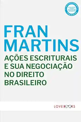 Livro PDF: Ações Escriturais e sua Negociação no Direito Brasileiro