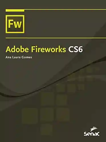 Livro PDF: Adobe Fireworks CS6 (Informática)