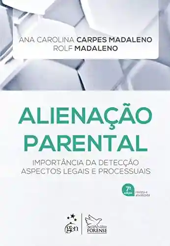 Livro PDF: Alienação Parental: Importância da Detecção Aspectos Legais e Processuais