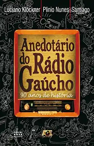 Livro PDF: Anedotário do rádio gaúcho: 90 anos de história