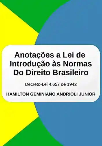 Livro PDF: Anotações A Lei De Introdução Às Normas Do Direito Brasileiro