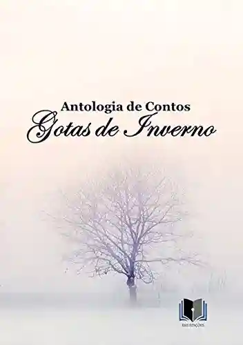 Livro PDF Antologia De Contos Gotas De Inverno