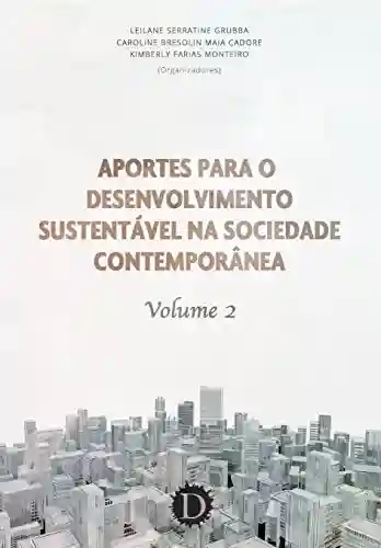Livro PDF: Aportes para o desenvolvimento sustentável na sociedade contemporânea 2