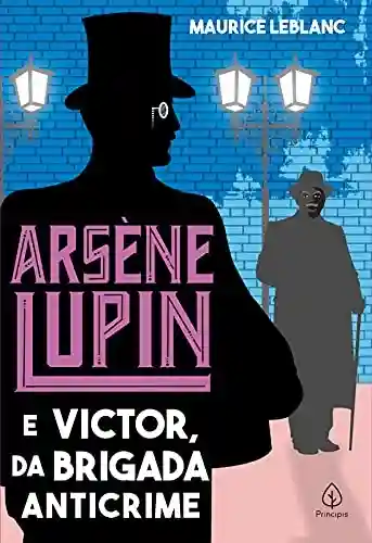 Livro PDF Arsène Lupin e Victor, da Brigada Anticrime