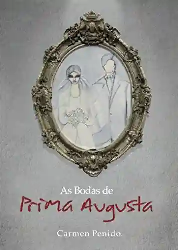 Capa do livro: As Bodas de Prima Augusta - Ler Online pdf