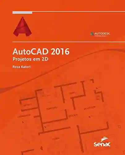 Capa do livro: AutoCAD 2016: projetos em 2D (Informática) - Ler Online pdf