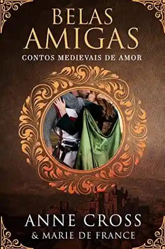 Livro PDF: Belas Amigas: Contos Medievais de Amor