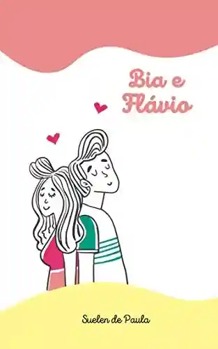 Capa do livro: Bia e Flávio - Ler Online pdf