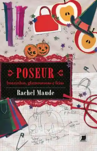 Capa do livro: Boazinhas, glamourosas e feias – Poseur - Ler Online pdf