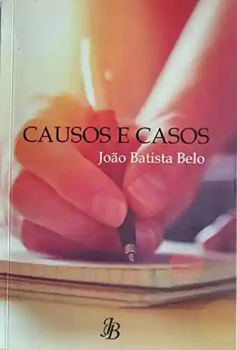 Livro PDF: CAUSOS E CASOS (EDIÇÃO DO AUTOR Livro 1)