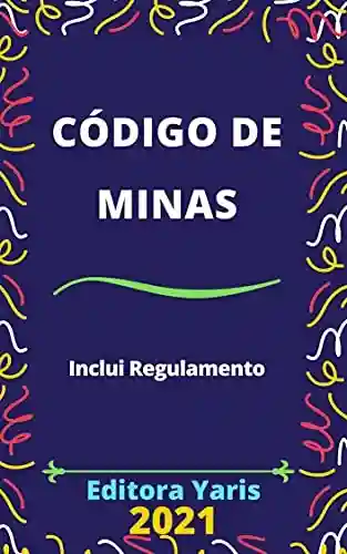Livro PDF: Código de Minas: Atualizado – 2021