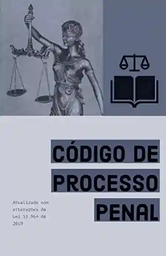 Livro PDF Código de Processo Penal: Decreto-Lei 3.689/1941 – Atualizado até Novembro de 2020