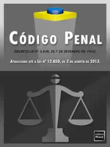 Capa do livro: Código Penal Brasileiro (atualizado até a Lei nº 12.737 de 2012) - Ler Online pdf