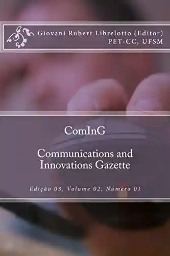 Livro PDF: ComInG – Communications and Innovations Gazette v. 2, n. 1 (2017): Edição Especial – PETs da Computação