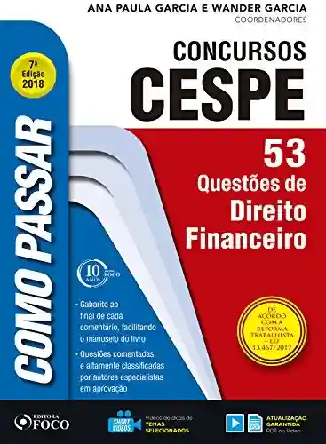 Livro PDF: Como passar em concursos CESPE: direito financeiro: 53 questões de direito financeiro