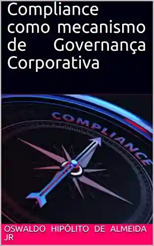 Livro PDF: Compliance como mecanismo de Governança Corporativa