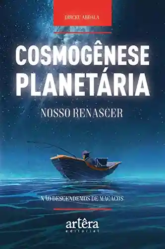 Livro PDF Cosmogênese Planetária: Nosso Renascer