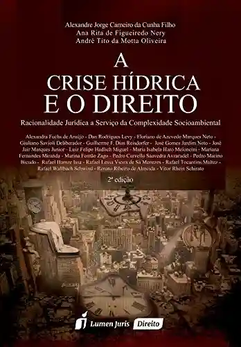 Livro PDF: Crise Hídrica e o Direito, A – 2ª Ed. – 2016