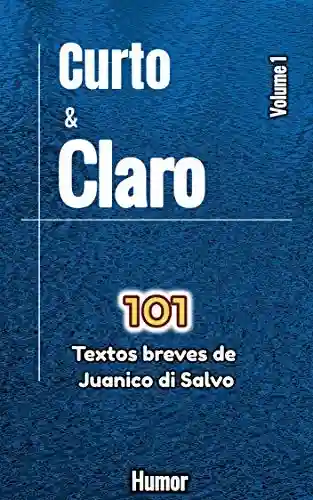 Livro PDF: Curto e Claro: 101 Textos breves de Juanico di Salvo