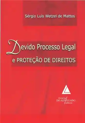 Livro PDF: Devido Processo Legal E Proteção De Direitos