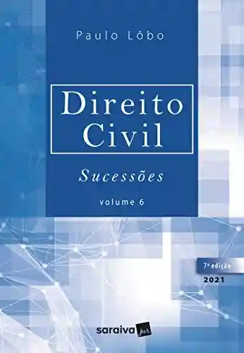 Livro PDF: Direito Civil – Sucessões – Volume 6 – 7ª Edição 2021