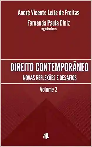 Livro PDF: Direito Contemporâneo, Volume 2: novas reflexões e desafios