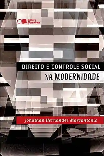 Livro PDF: DIREITO E CONTROLE SOCIAL NA MODERNIDADE