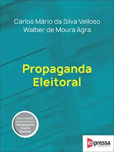 Capa do livro: Direito eleitoral – propaganda eleitoral - Ler Online pdf