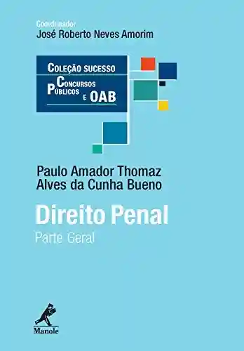 Livro PDF: Direito Penal: Parte Geral (Coleção Sucesso Concursos Públicos e OAB)