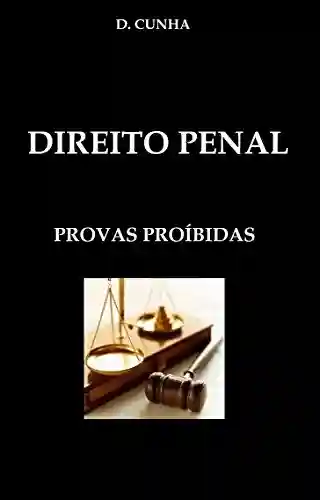 Livro PDF: Direito Penal – Provas Proíbidas