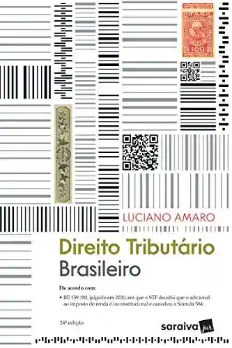 Livro PDF: Direito Tributário Brasileiro – 24ª Edição 2021