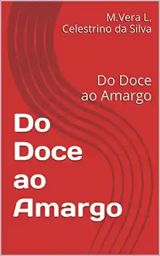 Livro PDF: Do Doce ao Amargo: Do Doce ao Amargo