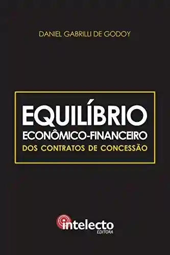 Livro PDF: E-book Equilíbrio Econômico-Financeiro dos Contratos de Concessão