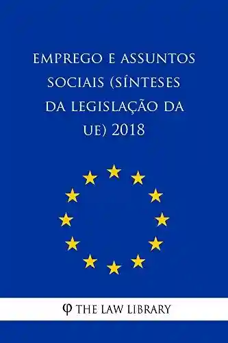 Livro PDF: Emprego e assuntos sociais (Sínteses da legislação da UE) 2018
