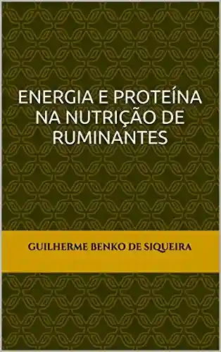 Capa do livro: Energia e Proteína na Nutrição de Ruminantes - Ler Online pdf