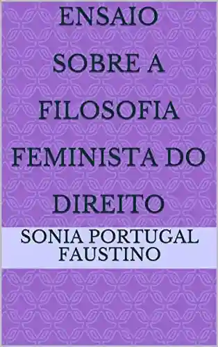 Livro PDF: Ensaio Sobre A Filosofia Feminista do Direito