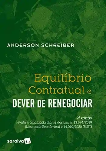 Livro PDF: Equilíbrio Contratual e Dever de Renegociar – 2ª Edição