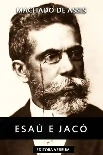 Capa do livro: Esaú e Jacó (Clássicos da Literatura Brasileira) - Ler Online pdf