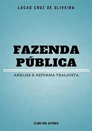 Livro PDF: Fazenda Pública: Análise á Reforma Trabalhista