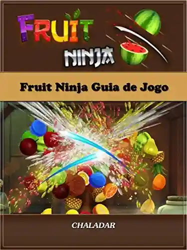Livro PDF: Fruit Ninja Guia De Jogo