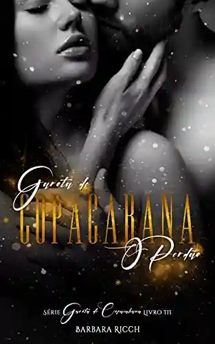 Livro PDF: Garota de Copacabana: O Perdão (Trilogia Garota de Copacabana Livro 3)