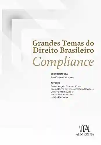 Capa do livro: Grandes Temas do Direito Brasileiro: Compliance (Coleção Insper) - Ler Online pdf