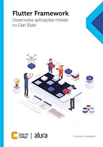 Livro PDF: Iniciando com Flutter Framework: Desenvolva aplicações móveis no Dart Side!