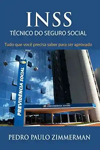 Capa do livro: INSS – Técnico do Seguro Social: Tudo que você precisa saber para ser aprovado - Ler Online pdf